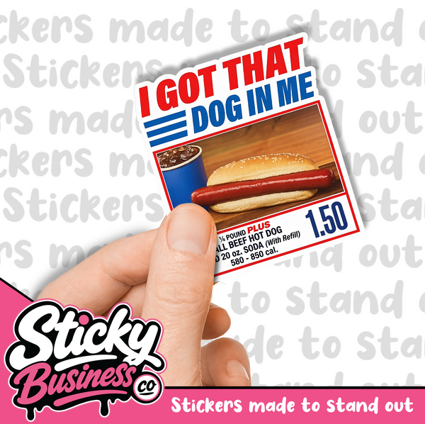 I Got That Dog in Me Sticker