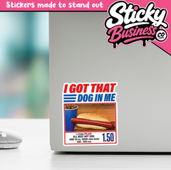 I Got That Dog in Me Sticker