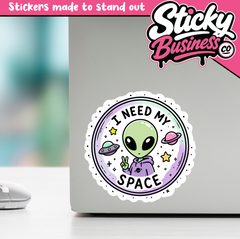 I Need My Space Alien Sticker