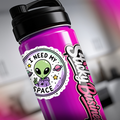 I Need My Space Alien Sticker