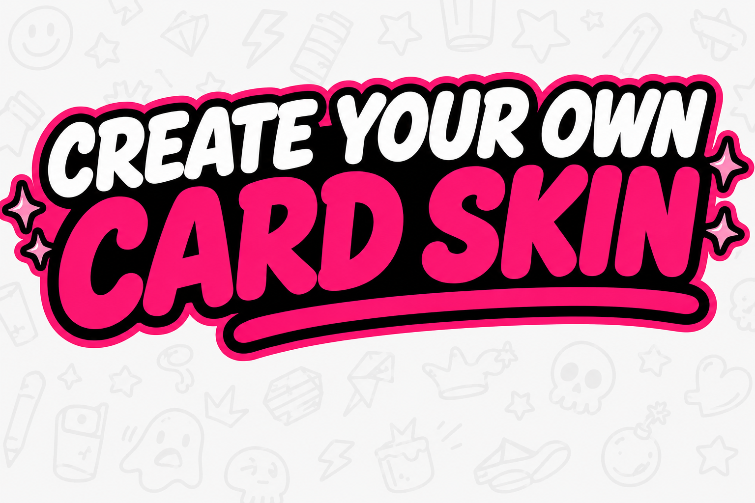 Create Your Own Card Skin